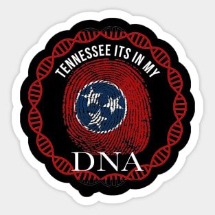 Tennessee Its In My DNA - Tennessean Flag - Gift for Tennessean From Tennessee Sticker